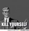 frabz-kill-yourself-050909.jpg