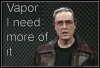 vaporneedmore.jpg