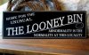 the_looney_bin_wood_sign_9e38261a.jpg