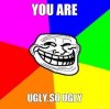 you-are-uglyso-ugly.jpg