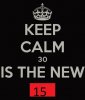 keep-calm-30-is-the-new-20-5.jpg