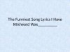 The Funniest Song Lyrics I Have Misheard Was.jpg