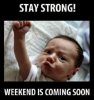 Stay-Strong-Weekend-Is-Coming.jpg