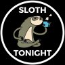 Sloth Tonight