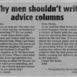 WHY MEN SHOULDN'T WRITE ADVICE COLUMNS:
