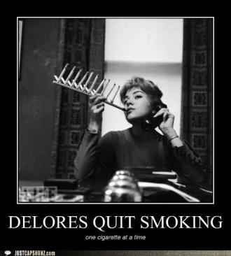 funny captions delores quit smoking
