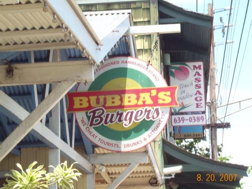 Kauai - Bubba's Burgers on the drag. Designed solely for catering to guys like me & my compadres.