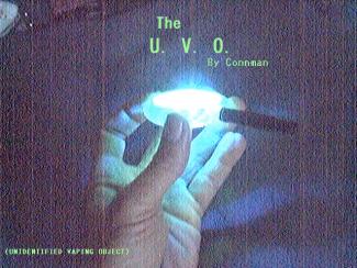 U. V. O. (Unidentified Vaping Object)