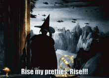 rise-my-pretties-wizard-of-oz.gif
