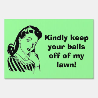funny_yard_sign-rd6b99634fb204af48f2886f7f322617d_fomui_8byvr_324.jpg