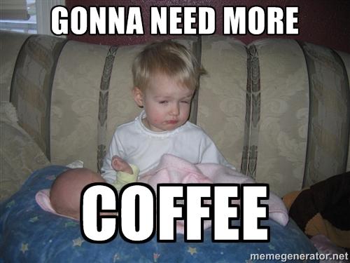gonnaneedmorecoffee.jpg