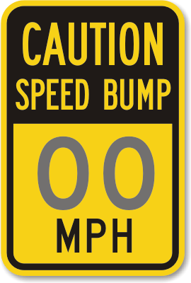Caution-Speed-Bump-Sign-K-3327.gif