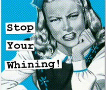 stop-whining.jpg
