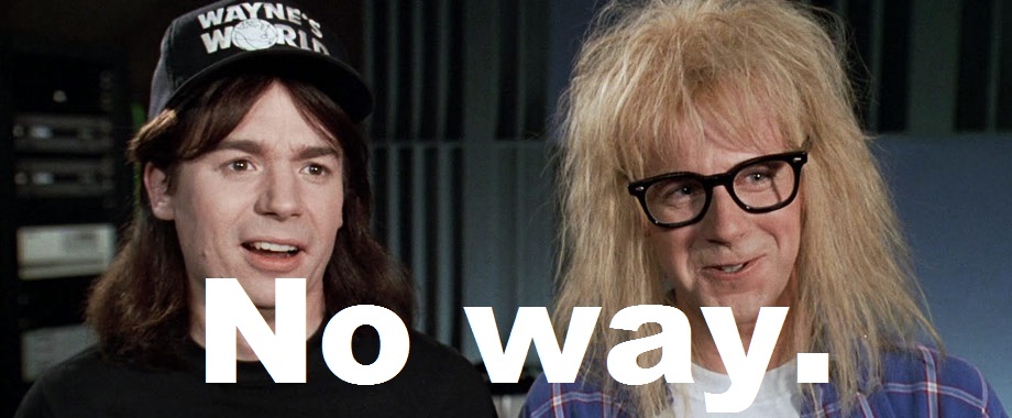 waynes-world-no-way.jpg