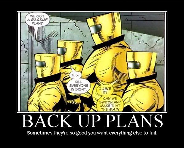demotivator_backup-plans.jpg