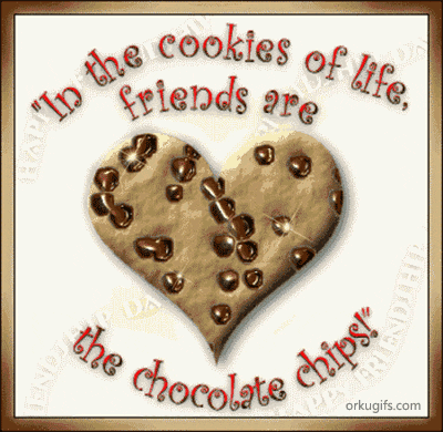 in-the-cookies-of-life,-friends-are-the-chocolate-chips_1273.gif