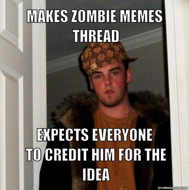 makes-zombie-memes-thread-expects-everyone-to-credit-him-for-the-idea-592eb7.jpg