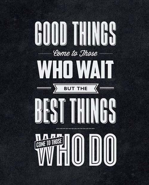 Good-Things-Motivational-Typography-Picture-Quote.jpg