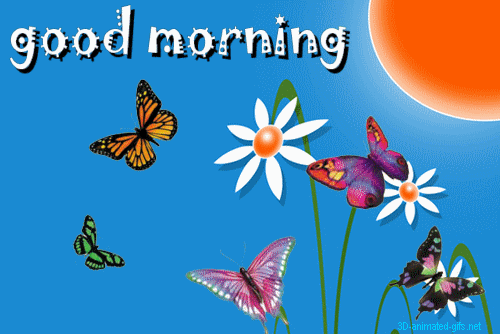 Good+Morning+e+cards+animated+gifs+free+graphics+fotos+scraps+Good+Morning+Sun+Shine+Good+Morning+Butterfly+Flowers+Wishes+animated+gifs+free+download+abstact+screensaver+mobile+bacground.gif