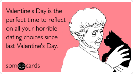 valentine-day-reflect-dating-choices-valentinesday-ecards-someecards.png