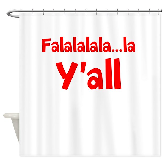 falalalalala_yall_shower_curtain.jpg