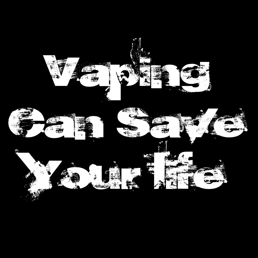 vaping_can_save_your_life_life_quote_vape_posters-rbc8cc89201d24dd3953a80c1f875fdfa_i5wzy_8byvr_1024.jpg