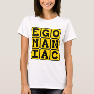 egomaniac_self_obsessed_t_shirt-r7834013d210c4e0da403b1efc63b44f5_k2gml_324.jpg