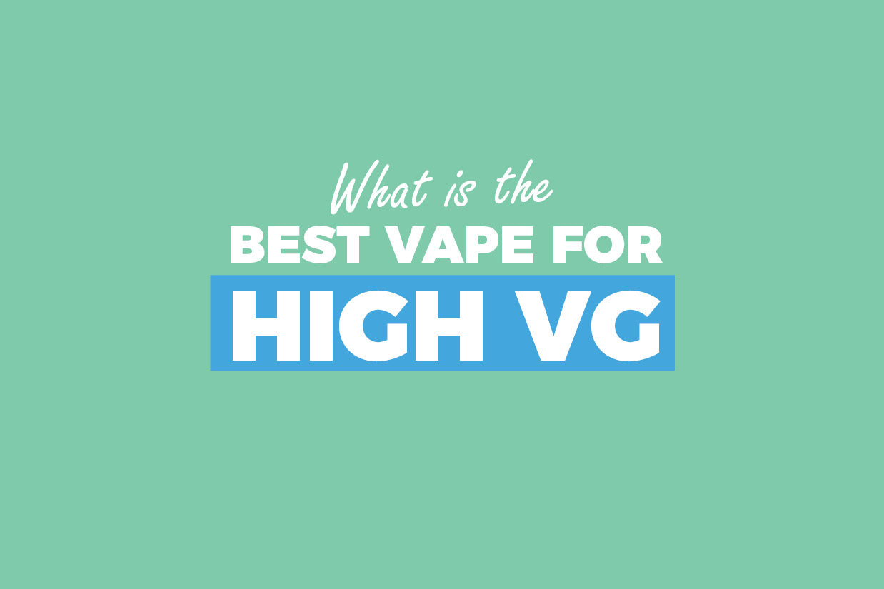 whats_the_best_vape_for_high_vg.jpg