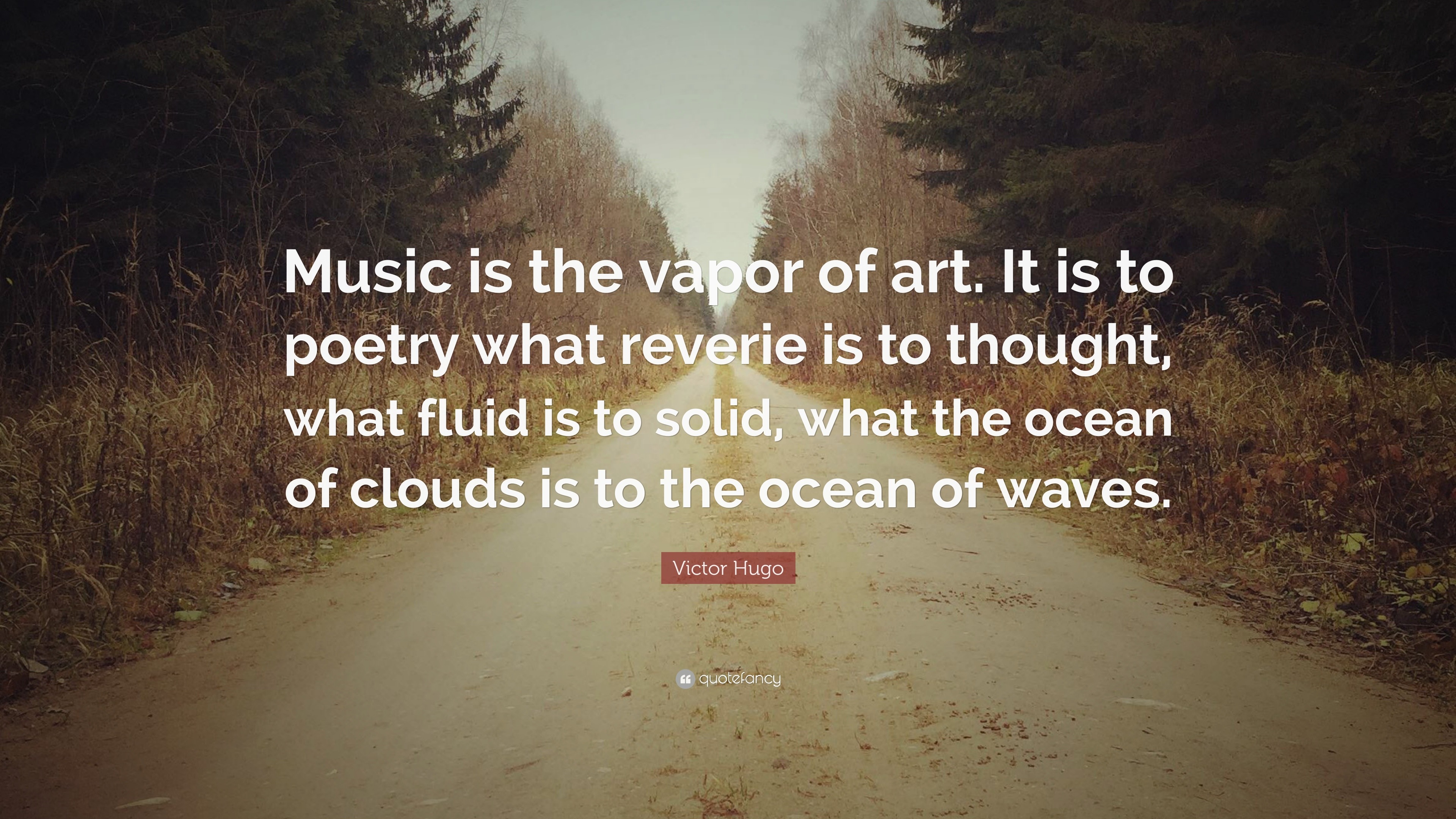 176115-Victor-Hugo-Quote-Music-is-the-vapor-of-art-It-is-to-poetry-what.jpg